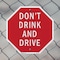 Signmission Don't Drink and Drive, 6 Inch X 6 Inch, Plastic Sign OC-P-6-79 - alternate 2