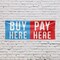 Signmission Buy Here Pay Here, 36 Inch x 96 Inch, Vinyl Banner B-96-30499 - alternate 2