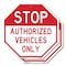 Signmission Stop Authorized Vehicles Only, 10 inch X 10 inch, Aluminum Metal Signs, 2PK OC-A-2PACK-10-309 - alternate 1