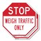 Signmission Stop Weigh Traffic Only, 10 inch X 10 inch, Aluminum Metal Signs, 2PK OC-A-2PACK-10-283 - alternate 1