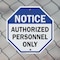 Signmission Notice Authorized Personnel Only, 10 Inch X 10 Inch, Aluminum Metal Signs OC-A-10-190 - alternate 2
