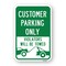 Signmission Customer Parking Only Violators Will Be Towed, Heavy-Gauge Aluminum, 18" x 24", A-1824-25269 A-1824-25269 - alternate 1