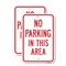 Signmission No Parking In This Area, 12'' X 18'' 2 Signs, Heavy Gauge Aluminum, 2PK A-1218-2PACK-25026 - alternate 1