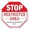 Signmission Stop Restricted Area Authorized Per, 10 Inch X 10 Inch, Aluminum Metal Signs OC-A-10-273 - alternate 1