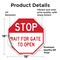 Signmission Stop Wait for Gate to Open, 18 Inch X 18 Inch, Vinyl Decal OC-D-18-314 - alternate 2
