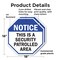 Signmission Notice This Is a Security Patrolled, 18 inch X 18 inch, Plastic Sign, 2PK OC-P-2PACK-18-188 - alternate 2