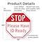 Signmission Stop Please Have Id Ready, 10 Inch X 10 Inch, Plastic Sign OC-P-10-228 - alternate 2