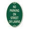 Signmission No Parking on Street or Lawns, 12 Inch X 18 Inch Architectural Oval, Heavy Gauge Aluminum A-OV-G-1218-23691 - alternate 1