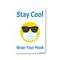 Signmission Public Safety, Stay Cool Wear Your Mask, 10in X 7in Peel And Stick Wall Graphic, OS-NS-RD-710-25347 OS-NS-RD-710-25347 - alternate 1