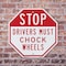 Signmission Stop Drivers Must Chock Wheels, 10 Inch X 10 Inch, Plastic Sign OC-P-10-219 - alternate 3