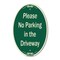 Signmission Please No Parking In Driveway Green & Tan, 12 In X 18 In Architectural Oval, Heavy Gauge Aluminum A-OV-G-1218-9935 - alternate 1