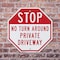 Signmission Stop No Turn Around Private Drivewa, 10 inch X 10 inch, Aluminum Metal Signs, 2PK OC-A-2PACK-10-226 - alternate 2