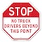 Signmission Stop No Truck Drivers Beyond This P, 10 Inch X 10 Inch, Aluminum Metal Signs OC-A-10-266 - alternate 1