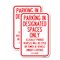 Signmission Parking in Designated Spaces Only Illegally Parked Vehi, 12'' X 18'', Heavy Gauge Aluminum, 2PK A-1218-2PACK-23438 - alternate 1