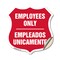 Signmission Bilingual Employees Only Shield Sign Emp, 12 Inch X 12 Inch, Vinyl Decal SHI-D-12-364 - alternate 1