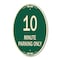 Signmission 10 Minute Parking Only, 12 Inch X 18 Inch Architectural Oval, Heavy Gauge Aluminum A-OV-G-1218-23413 - alternate 1
