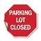 Signmission Parking Lot Closed, 10 Inch X 10 Inch, Vinyl Decal OC-D-10-113 - alternate 1