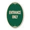 Signmission Parking Lot Sign Entrance Only, 12 Inch X 18 Inch Architectural Oval, Heavy Gauge Aluminum A-OV-G-1218-23425 - alternate 1