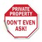 Signmission Private Property Don't Even Ask!, 10 Inch X 10 Inch, Vinyl Decal OC-D-10-152 - alternate 1