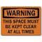 Signmission Safety Sign, 14 in Height, Plastic, 10 in Length, This Spce Must Be Kept Clr At Al Time WS-This Spce Must Be Kept Clr At Al Time - alternate 1