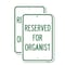 Signmission Reserved for Organist, 12'' X 18'' 2 Signs, Heavy Gauge Aluminum, 2PK A-1218-2PACK-23193 - alternate 1
