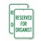 Signmission Reserved for Organist, 18'' X 24'' 2 Signs, Heavy Gauge Aluminum, 2PK A-1824-2PACK-23193 - alternate 1