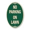Signmission No Parking on Lawn, 12 Inch X 18 Inch Architectural Oval, Heavy Gauge Aluminum A-OV-G-1218-23695 - alternate 1