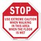 Signmission Stop Use Extreme Caution When Walki, 6 Inch X 6 Inch, Plastic Sign OC-P-6-42 - alternate 1