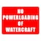Sign Solutions Usa No Powerloading Of Watercraft, 24 in W x Horizontal Rectangle, Aluminum Sign DCS10DWT2418CUS00007 - alternate 1