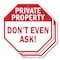 Signmission Private Property Don't Even Ask!, 6 inch X 6 inch, Plastic Sign, 2PK OC-P-2PACK-6-152 - alternate 1