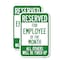 Signmission Reserved for Employee of the Month All Others Will Be F, 12'' X 18'', Heavy Gauge Aluminum, 2PK A-1218-2PACK-23207 - alternate 1