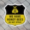 Signmission No Spray Shield Sign We Have Honey Bees, 12 Inch X 12 Inch, Plastic Sign SHI-P-12-407 - alternate 2