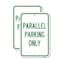 Signmission Parallel Parking Only, 12'' X 18'' 2 Signs, Heavy Gauge Aluminum, 2PK A-1218-2PACK-23505 - alternate 1