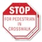Signmission Stop For Pedestrian in Crosswalk, 10 inch X 10 inch, Aluminum Metal Signs, 2PK OC-A-2PACK-10-120 - alternate 1