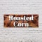Signmission Roasted Corn, 36 Inch x 96 Inch, Vinyl Banner B-96-30837 - alternate 2