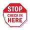 Signmission Stop Check in Here, 18 Inch X 18 Inch, Vinyl Decal OC-D-18-312 - alternate 1