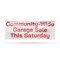 Signmission Community Wide Garage Sale this Saturday, 36 Inch x 96 Inch, Vinyl Banner B-96-30522 - alternate 1