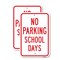 Signmission No Parking School Days, 18'' X 24'' 2 Signs, Heavy Gauge Aluminum, 2PK A-1824-2PACK-25008 - alternate 1