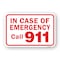 Signmission In Case Of Emergency Call 911, Heavy-Gauge Aluminum, 18" x 24", A-1824-25130 A-1824-25130 - alternate 1