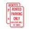 Signmission Rented Parking Only Violators Will Be Towed, 12'' X 18'' 2 Signs, Heavy Gauge Aluminum, 2PK A-1218-2PACK-23223 - alternate 1
