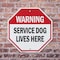 Signmission Warning Service Dog Lives Here, 10 inch X 10 inch, Plastic Sign, 2PK OC-P-2PACK-10-192 - alternate 3