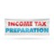 Signmission Income Tax Preparation, 36 Inch x 96 Inch, Vinyl Banner B-96-30706 - alternate 1