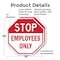 Signmission Stop Employees Only, 18 inch X 18 inch, Plastic Sign, 2PK OC-P-2PACK-18-303 - alternate 3