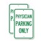 Signmission Physician Parking Only, 18'' X 24'' 2 Signs, Heavy Gauge Aluminum, 2PK A-1824-2PACK-23301 - alternate 1