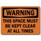 Signmission Safety Sign, 14 in Height, Plastic, 10 in Length, This Spce Must Be Kept Clr At Al Time WS-This Spce Must Be Kept Clr At Al Time - alternate 3