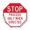 Signmission Stop Proceed Only When Directed, 10 Inch X 10 Inch, Vinyl Decal OC-D-10-271 - alternate 1