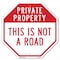 Signmission Private Property This Is Not a Road, 10 Inch X 10 Inch, Aluminum Metal Signs OC-A-10-166 - alternate 1