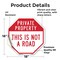 Signmission Private Property This Is Not a Road, 18 Inch X 18 Inch, Vinyl Decal OC-D-18-166 - alternate 2