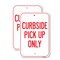 Signmission Curbside Pick Up Only, 12'' X 18'' 2 Signs, Heavy Gauge Aluminum, 2PK A-1218-2PACK-25533 - alternate 1