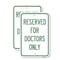 Signmission Reserved for Doctors Only, 18'' X 24'' 2 Signs, Heavy Gauge Aluminum, 2PK A-1824-2PACK-23211 - alternate 1